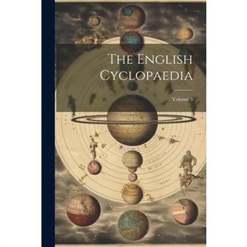 The English Cyclopaedia; Volume 5
