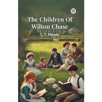 The Children Of Wilton Chase