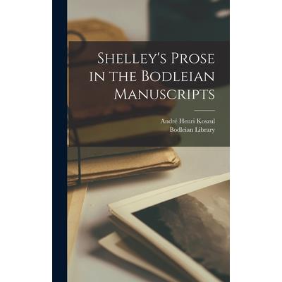 Shelley's Prose in the Bodleian Manuscripts