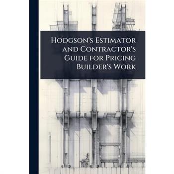 Hodgson’s Estimator and Contractor’s Guide for Pricing Builder’s Work