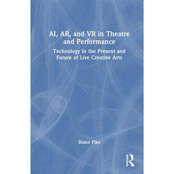 AI, AR, and VR in Theatre and Performance