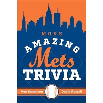More Amazing Mets Trivia