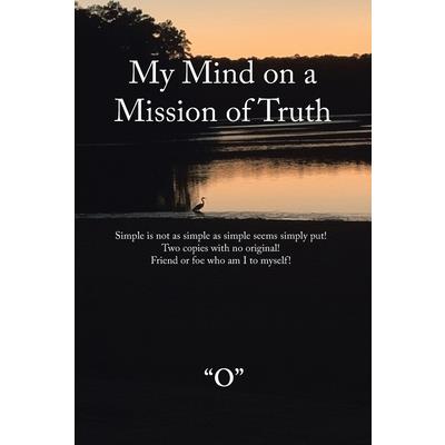 My Mind on a Mission of Truth
