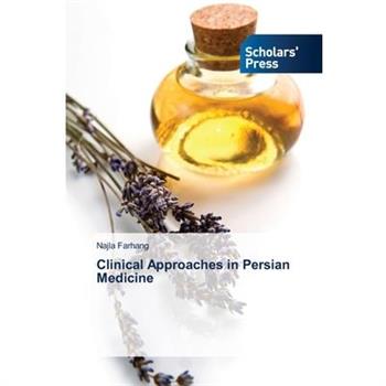 Clinical Approaches in Persian Medicine
