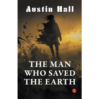 The Man Who Saved the Earth
