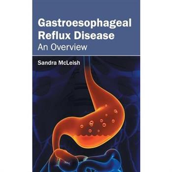 Gastroesophageal Reflux Disease: An Overview