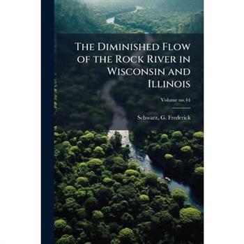The Diminished Flow of the Rock River in Wisconsin and Illinois