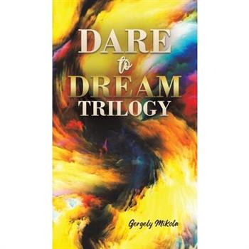 Dare to Dream Trilogy