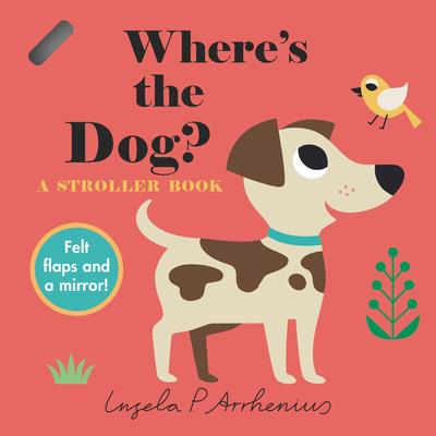 Where's the Dog?: A Stroller Book
