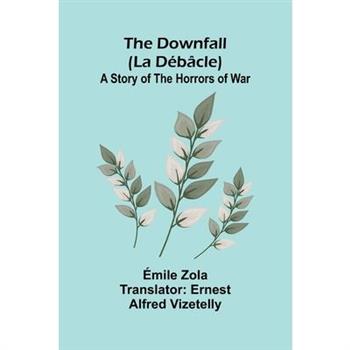 The Downfall (La D b cle)