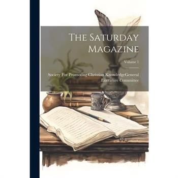 The Saturday Magazine; Volume 1