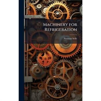 Machinery for Refrigeration