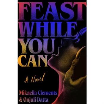 Feast While You Can