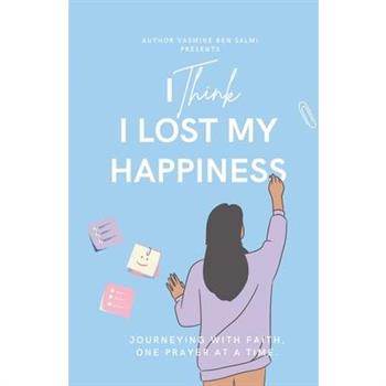 I Think I Lost My Happiness