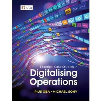 Practical Case Studies in Digitalising Operations 1e