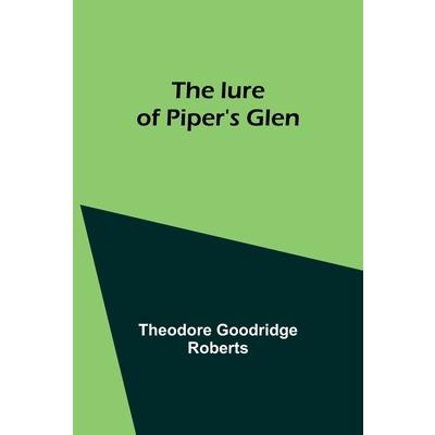 The lure of Piper’s Glen