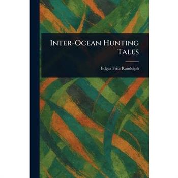 Inter-Ocean Hunting Tales