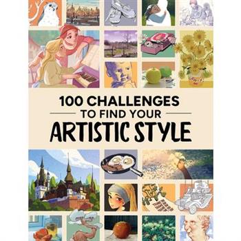 100 Challenges to Find Your Artistic Style
