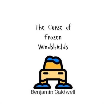 The Curse of Frozen Windshields