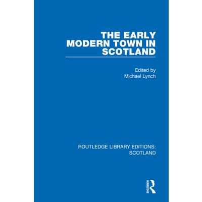 The Early Modern Town in Scotland