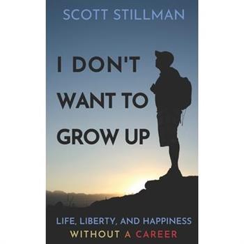I Don't Want To Grow Up