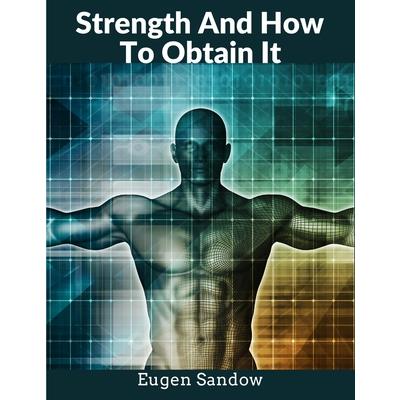 Strength And How To Obtain It