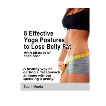 8 Effective Yoga Postures to Lose Belly Fat