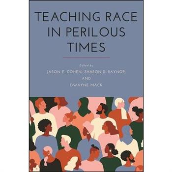 Teaching Race in Perilous Times