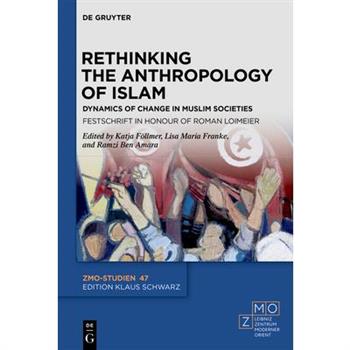 Rethinking the Anthropology of Islam