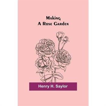 Making a Rose Garden