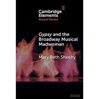 Gypsy and the Broadway Musical Madwoman