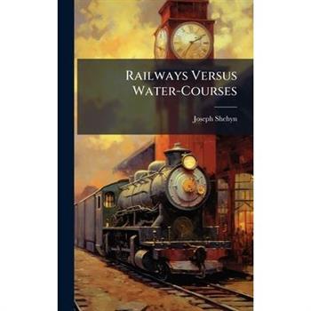 Railways Versus Water-Courses