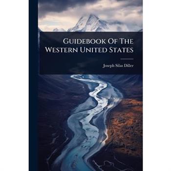 Guidebook Of The Western United States