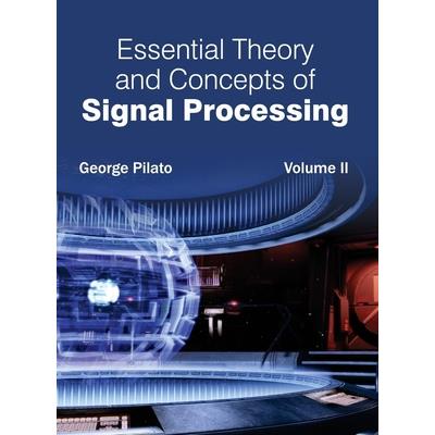 Essential Theory and Concepts of Signal Processing: Volume II