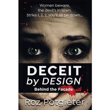 Deceit by Design - Behind the Fa癟ade