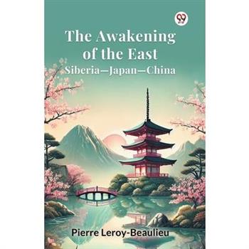 The Awakening of the East Siberia-Japan-China