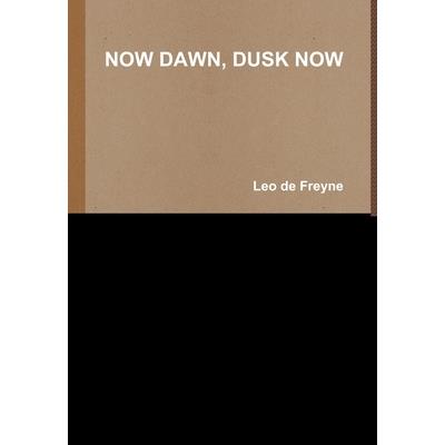 Now Dawn, Dusk Now