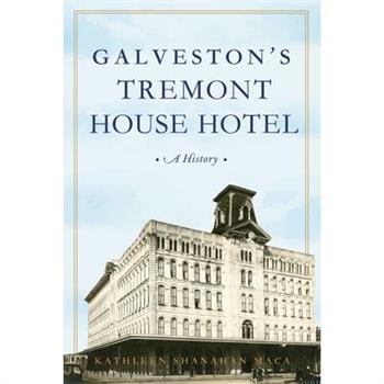 Galveston's Tremont House Hotel