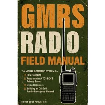 GMRS Radio Field Manual
