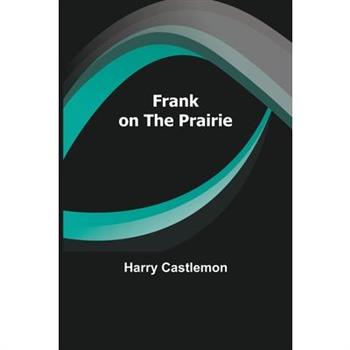 Frank on the Prairie