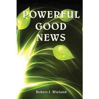 Powerful Good News