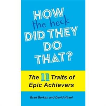 How the Heck Did They Do That?