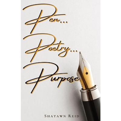 Pen...Poetry... Purpose