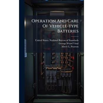 Operation And Care Of Vehicle-type Batteries