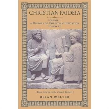 Christian Paideia (Vol. 1)