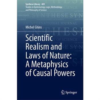 Scientific Realism and Laws of Nature: A Metaphysics of Causal Powers