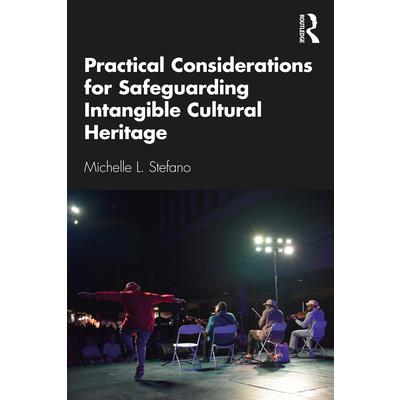 Practical Considerations for Safeguarding Intangible Cultural Heritage