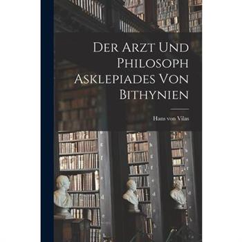 Der Arzt und Philosoph Asklepiades von Bithynien