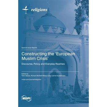 Constructing the 'European Muslim Crisis'