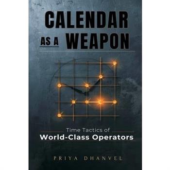 Calendar as a Weapon